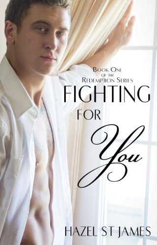 Fighting For You (Redemption) by Hazel St James