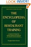 The Encyclopedia Of Restaurant Training: A Complete Ready-to-Use Training Program for All Positions in the Food Service In...