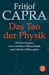 Das Tao der Physik: Die Konvergenz von westlicher Wissenschaft und �stlicher Philosophie