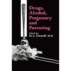 Click here to buy Drugs, Alcohol, Pregnancy and Parenting by I.J. Chasnoff.