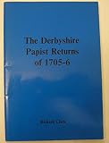 The Derbyshire papist returns of 1705-6