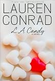 Conrad's L.A. Candy (L.A. Candy by Lauren Conrad (Paperback - Jan. 5, 2010))