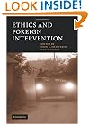 Ethics and Foreign Intervention (Cambridge Studies in Philosophy and Public Policy)