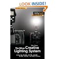 The Nikon Creative Lighting System: Using the SB-600, SB-700, SB-800, SB-900, SB-910, and R1C1 Flashes