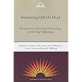 Interacting with the Dead: Perspectives on Mortuary Archaeology for the New Millennium by GORDON F. M. RAKITA, JANE BUIKSTRA, LANE A. BECK, and SLOAN R. WILLIAMS