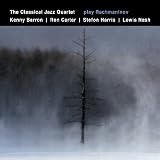 The Classical Jazz Quartet Play Rachmaninov