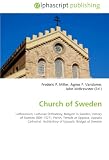 Church of Sweden: Lutheranism, Lutheran Orthodoxy, Religion in Sweden, History of Sweden (800 1521), Parish, Temple at Uppsala, Uppsala Cathedral, Archbishop of Uppsala, Bridget of Sweden