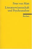 Literaturwissenschaft und Psychoanalyse - Peter von Matt