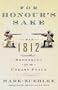 For Honour's Sake: The War of 1812 and the Brokering of an Uneasy Peace