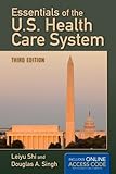 Essentials Of The U.S. Health Care System