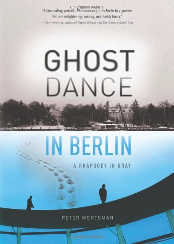 Ghost Dance in Berlin (Travelers' Tales)