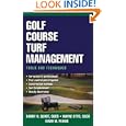 Golf Course Turf Management: Tools and Techniques by Danny H. Quast and Wayne Otto