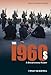 The 1960s: A Documentary Reader (Uncovering the Past: Documentary Readers in American History)