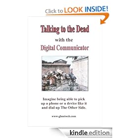Talking to the Dead with the Digital Communicator