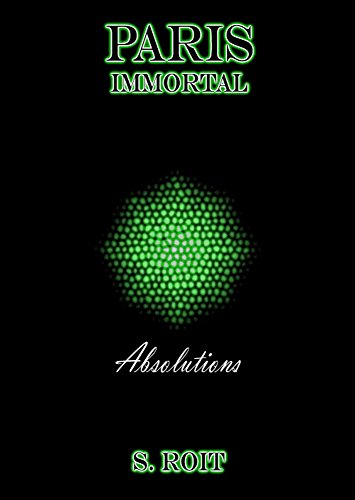 Paris Immortal: Absolutions