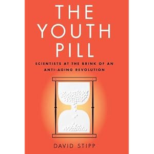 The Youth Pill: Scientists at the Brink of an Anti-Aging Revolution