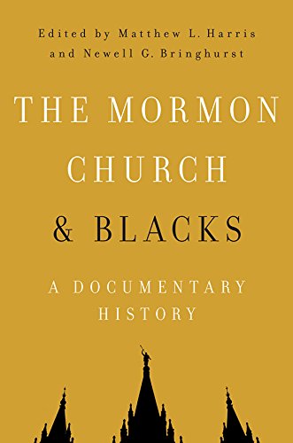 The Mormon Church and Blacks: A Documentary History