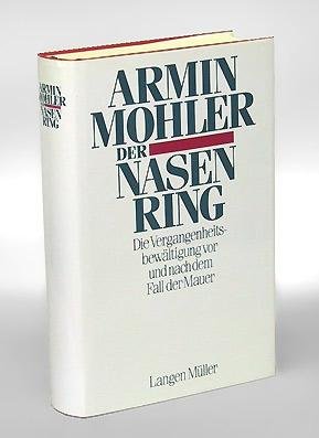 Langen/M&uuml;ller Der Nasenring: Die Vergangenheitsbew&auml;ltigung vor und nach dem Fall der Mauer