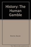 History _ the human gamble