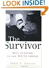 The Survivor: Bill Clinton in the White House