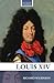 Louis XIV (Routledge Historical Biographies)