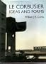 Le Corbusier: Ideas and Forms