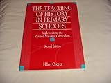 The teaching of history in primary schools : implementing the revised National Curriculum