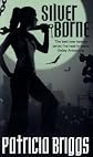 Silver Borne (Mercy Thompson, Book 5)