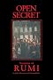 Open Secret: Versions of Rumi