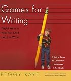 Games for Writing: Playful Ways to Help Your Child Learn to Write