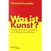 Was ist Kunst?: Positionen der �sthetik von Platon bis Danto