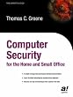 Computer Security for the Home and Small Office