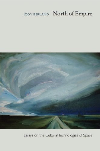 North of Empire: Essays on the Cultural Technologies of Space (e-Duke books scholarly collection.)