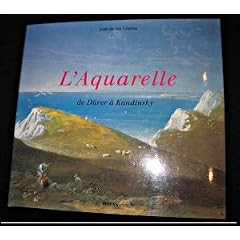 L'Aquarelle : De D�rer � Kandinsky