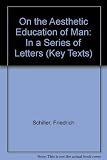On the aesthetic education of man : in a series of letters