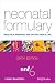 Neonatal Formulary: Drug Use in Pregnancy and the First Year of Life