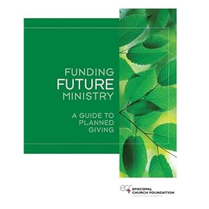 Funding Future Ministry: A Guide to Planned Giving