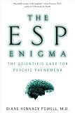 The ESP Enigma: The Scientific Case for Psychic Phenomena