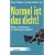 Normal ist das dicht!: Hilfe, Handwerker - ein �berlebensf�hrer