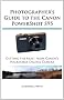 Photographer's Guide to the Canon PowerShot S95: Getting the Most from Canon's Pocketable Digital Camera