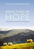 Reflections of hope : for people living with dementia