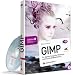 GIMP: Für digitale Fotografie, Webdesign und kreative Bildbearbeitung