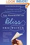 The Geography of Bliss: One Grump's Search for the Happiest Places in the World