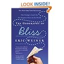 The Geography of Bliss: One Grump's Search for the Happiest Places in the World