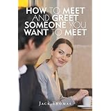 how to meet and greet someone you want to meet