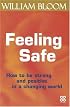 Feeling Safe: How to Be Strong and Positive in a Changing World