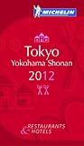 MICHELIN Guide Tokyo Yokohama Shonan 2012: Restaurants & Hotels (Michelin Guide/Michelin)