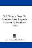 compare prices and find the best deal on luxman, Old Deccan Days Or, Hindoo Fairy Legends Current In Southern India 
