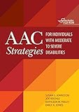AAC strategies for individuals with moderate to severe disabilities