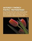 Aktorzy i twórcy Pitku, trzynastego: Kelly Rowland, Kevin Bacon, Kevin Spirtas, Richard Burgi, Crispin Glover, Willa Ford, Jared Padalecki (Polish Edition)